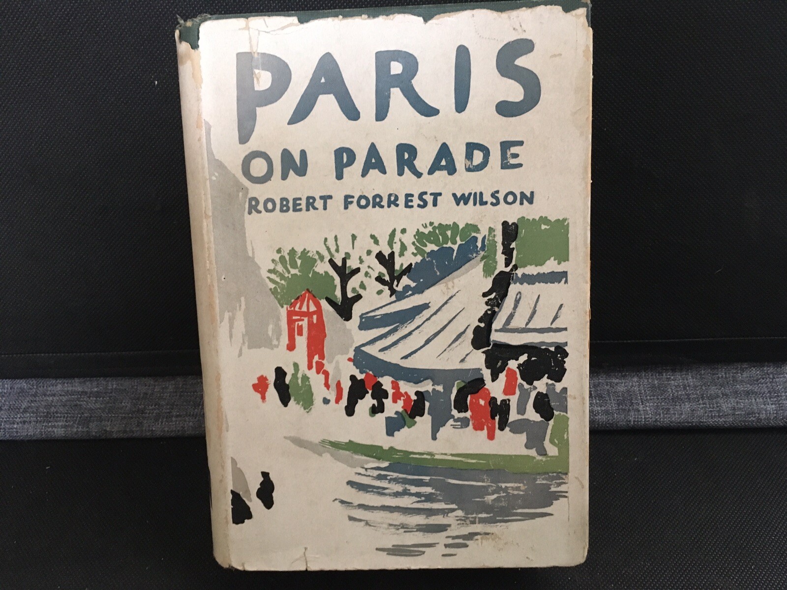 Paris on Parade Robert Forrest Wilson 1935 Dust Jacket