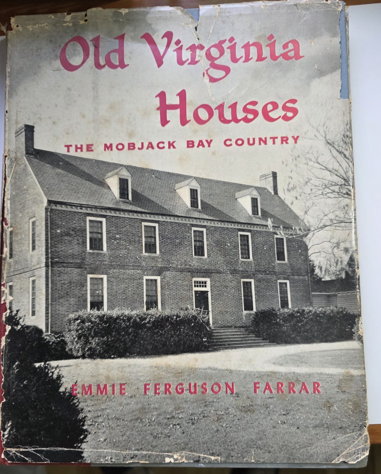 Old Virginia Houses, the mobjack country by Emmie F. Farrar 1955 hardcover