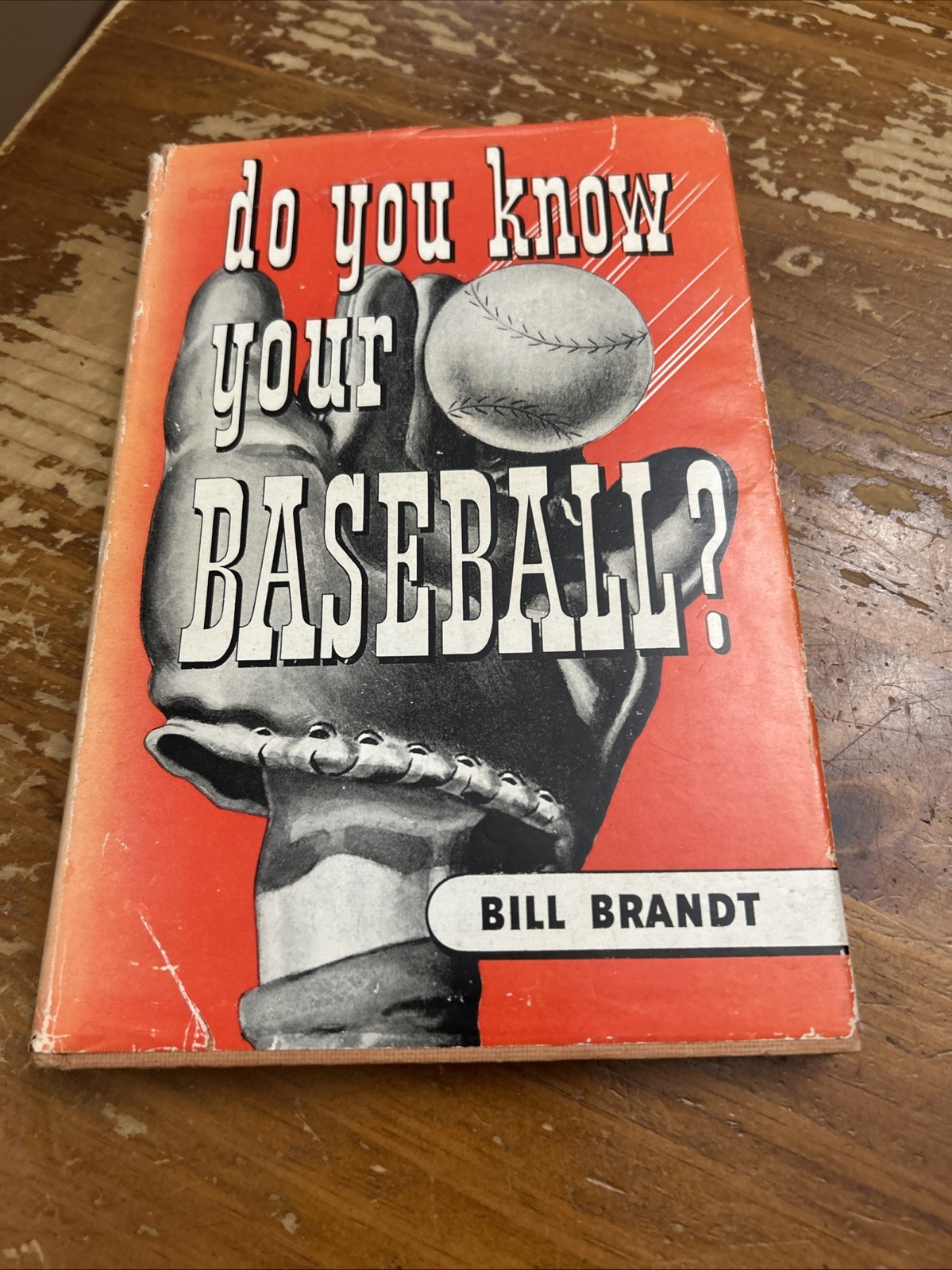 Do You Know Your Baseball? by Bill Brandt First 1st Edition HC 1947