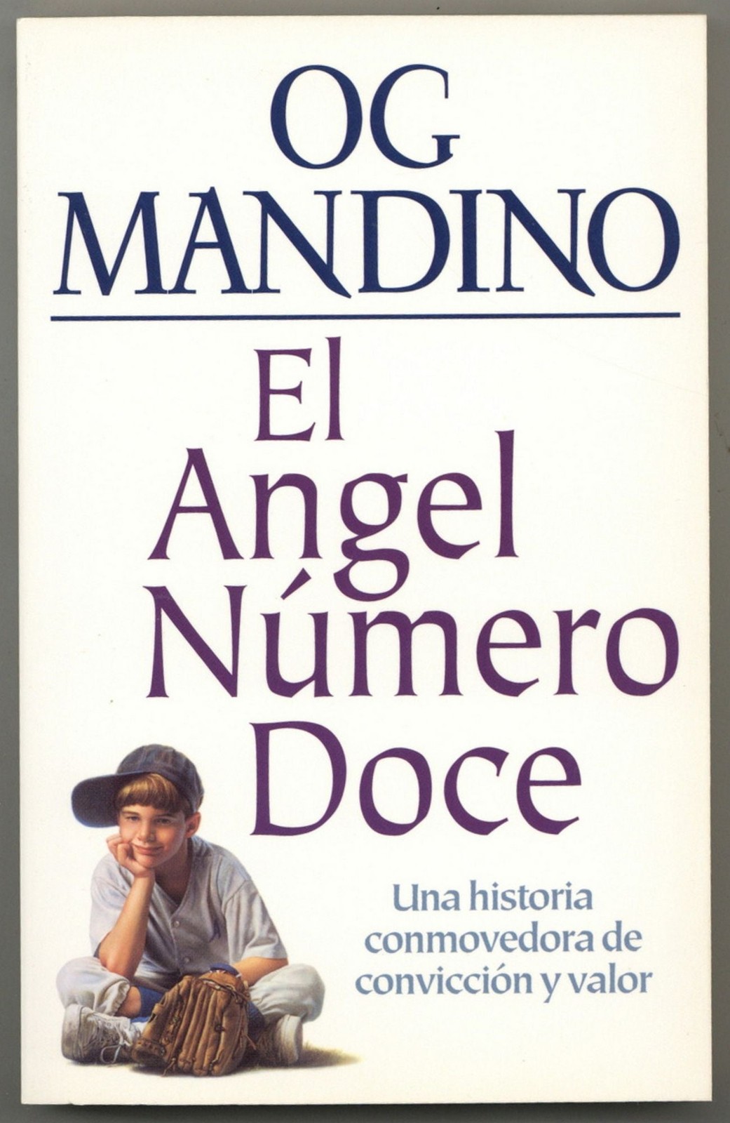 Og MANDINO / El ángel número doce Una conmovedora historia de fe y valor 1st