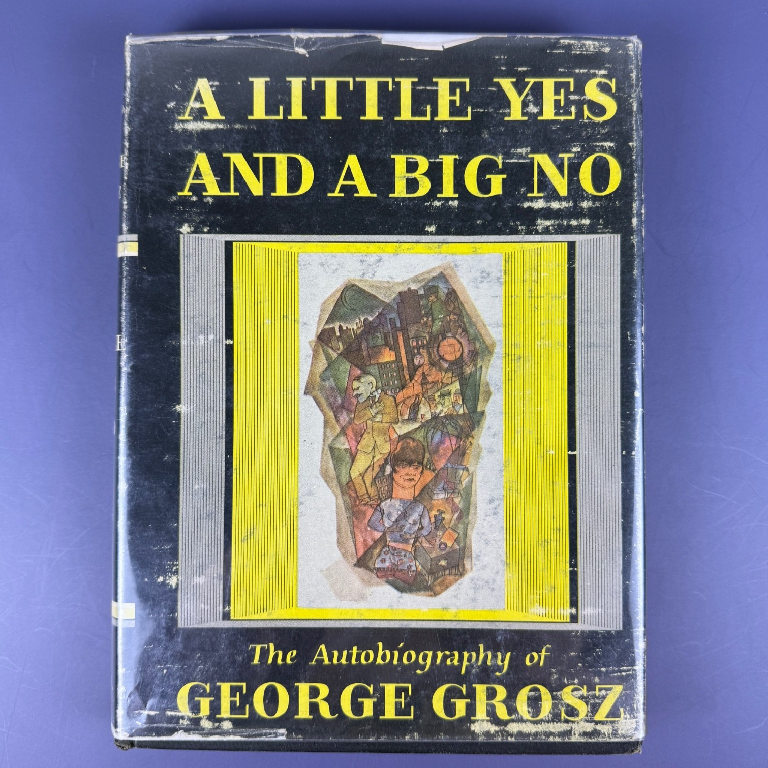 A Little Yes and a Big No : The Autobiography of George Grosz Vintage Hardcover