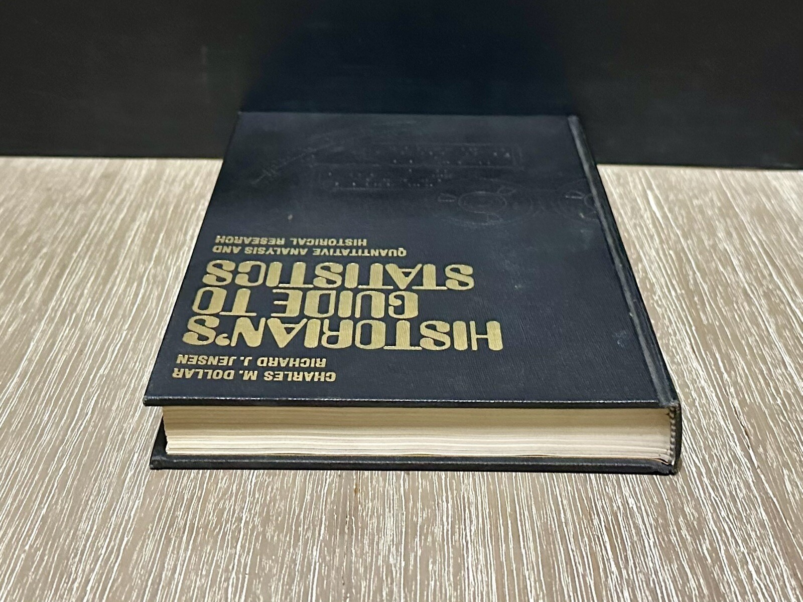 Historians Guide To Statistics by Charles M. Dollar & Richard J. Jensen 1971 HC