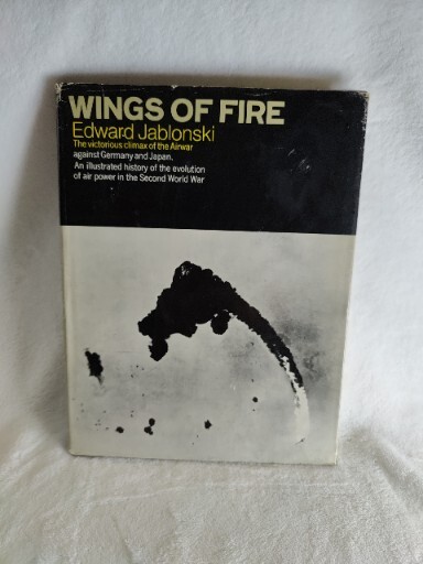 1972 Wings of Fire Airwar Volume IV Edward Jablonski HC/DJ Book 243 Pages