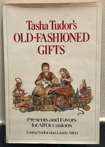 Tasha Tudor’s Old-Fashioned Gifts by Tasha Tudor, Linda Allen – VERY GOOD, RARE
