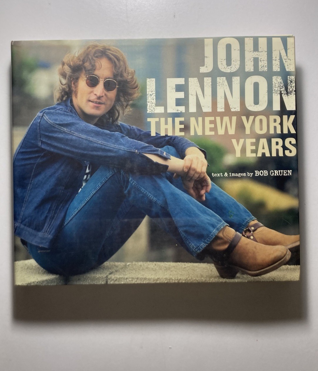 “JOHN LENNON The New York Years” Bob Gruen 2005 First Edition First Print HC DJ