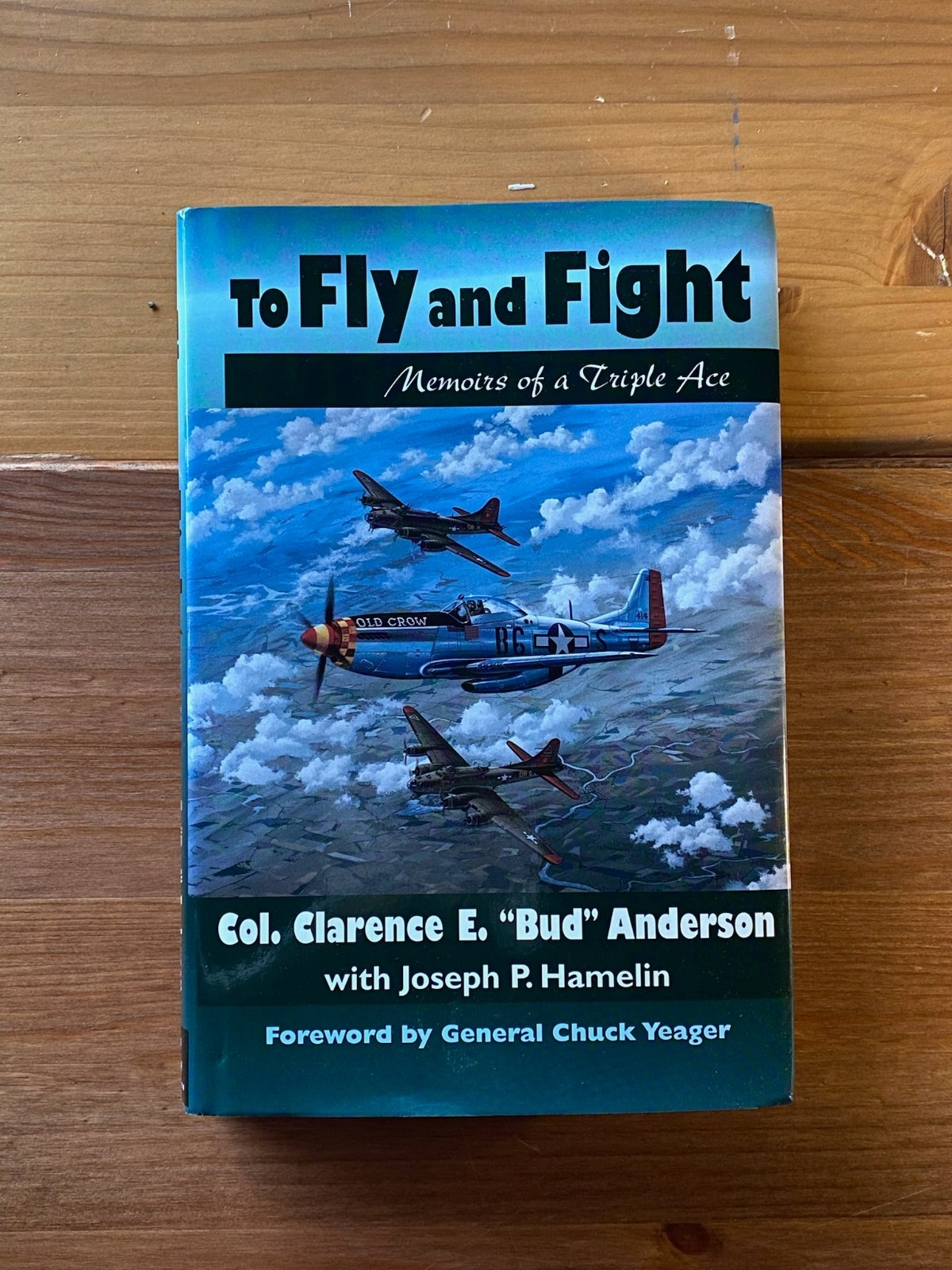 Military Aviation Memoir ~ To Fly and Fight ~ Bud Anderson ~ Signed HC WWII Ace