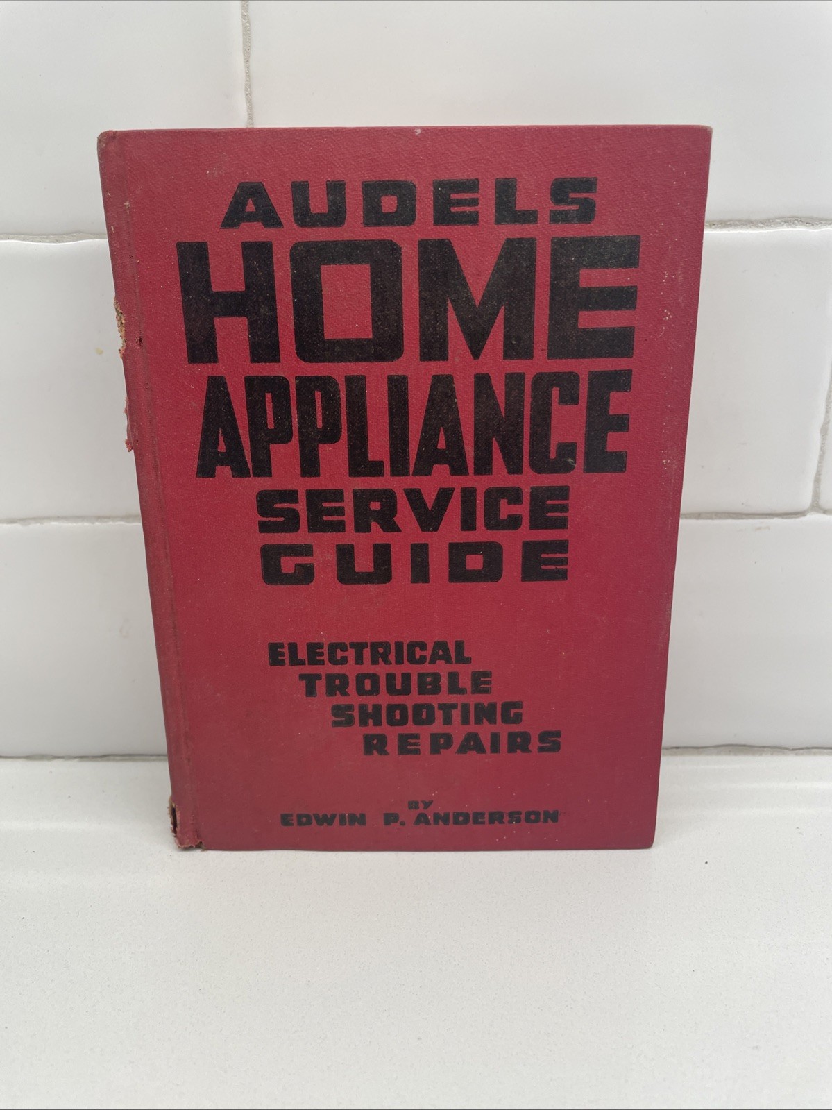 Audels Home Appliance Service Guide Anderson 1954 Vintage HC