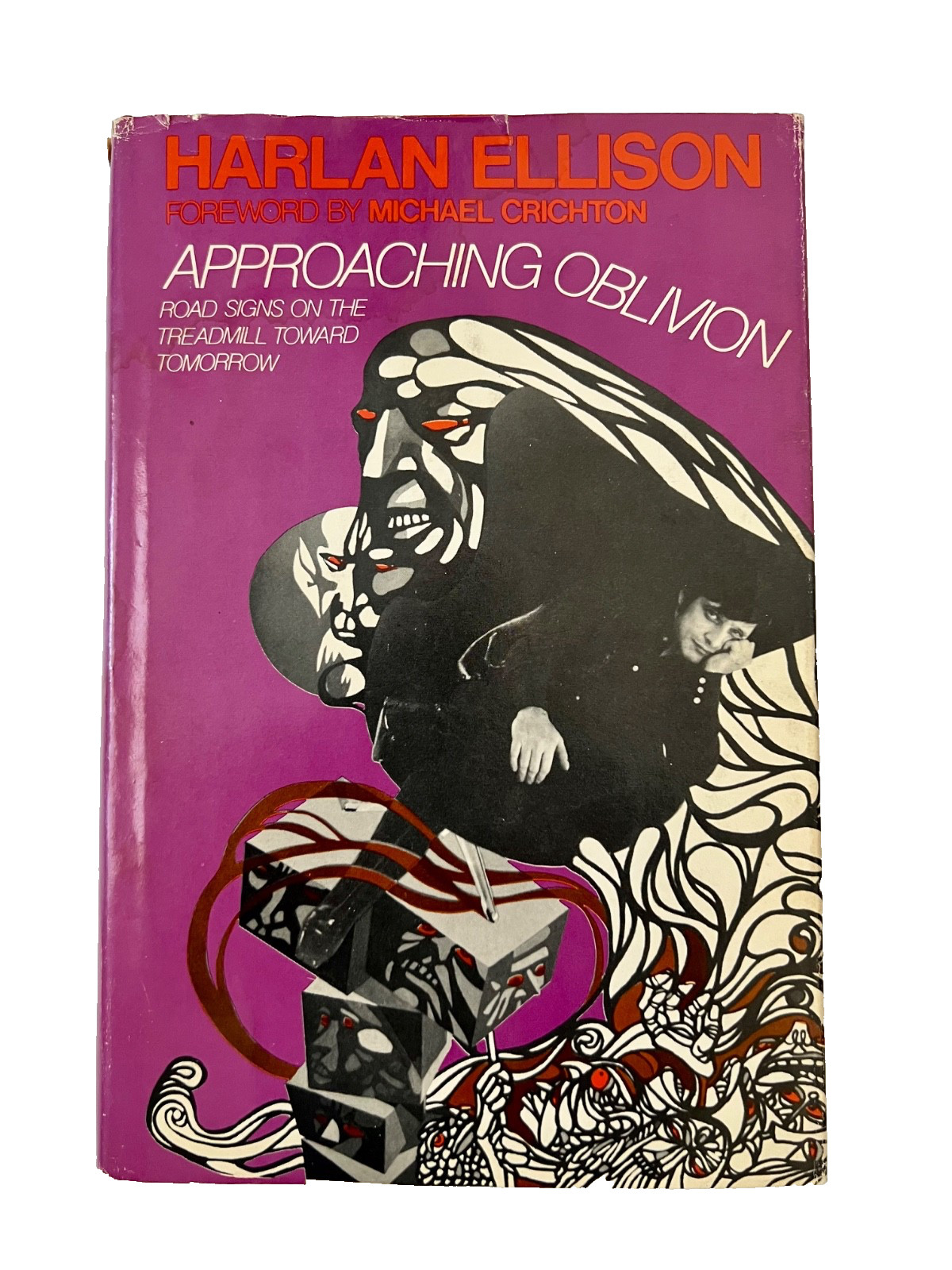 Approaching Oblivion Harlan Ellison 1974 HCDJ Foreward By Michael Crichton BCE