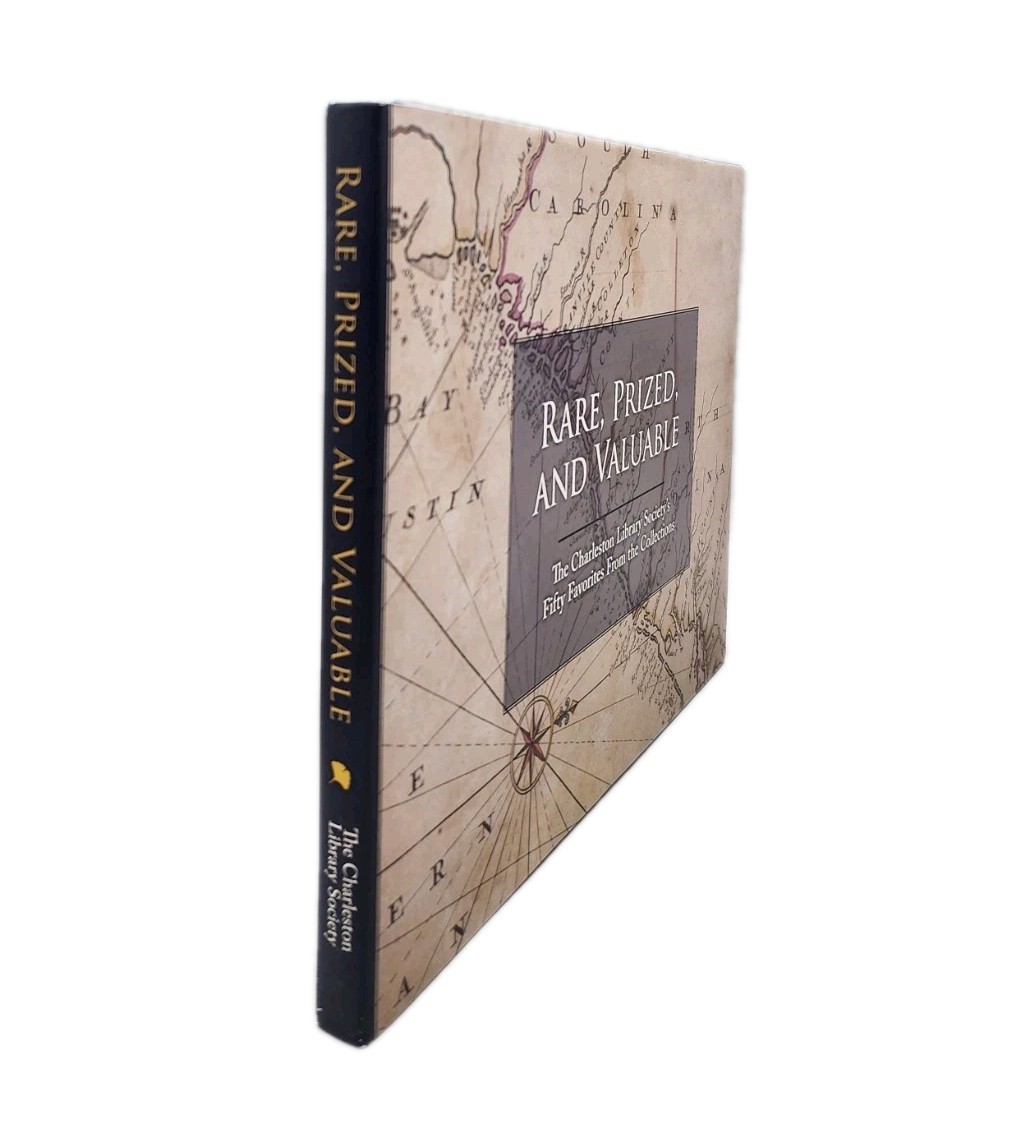Rare, Prized And Valuable: Charleston Library Society’s Fifty Favorites From …