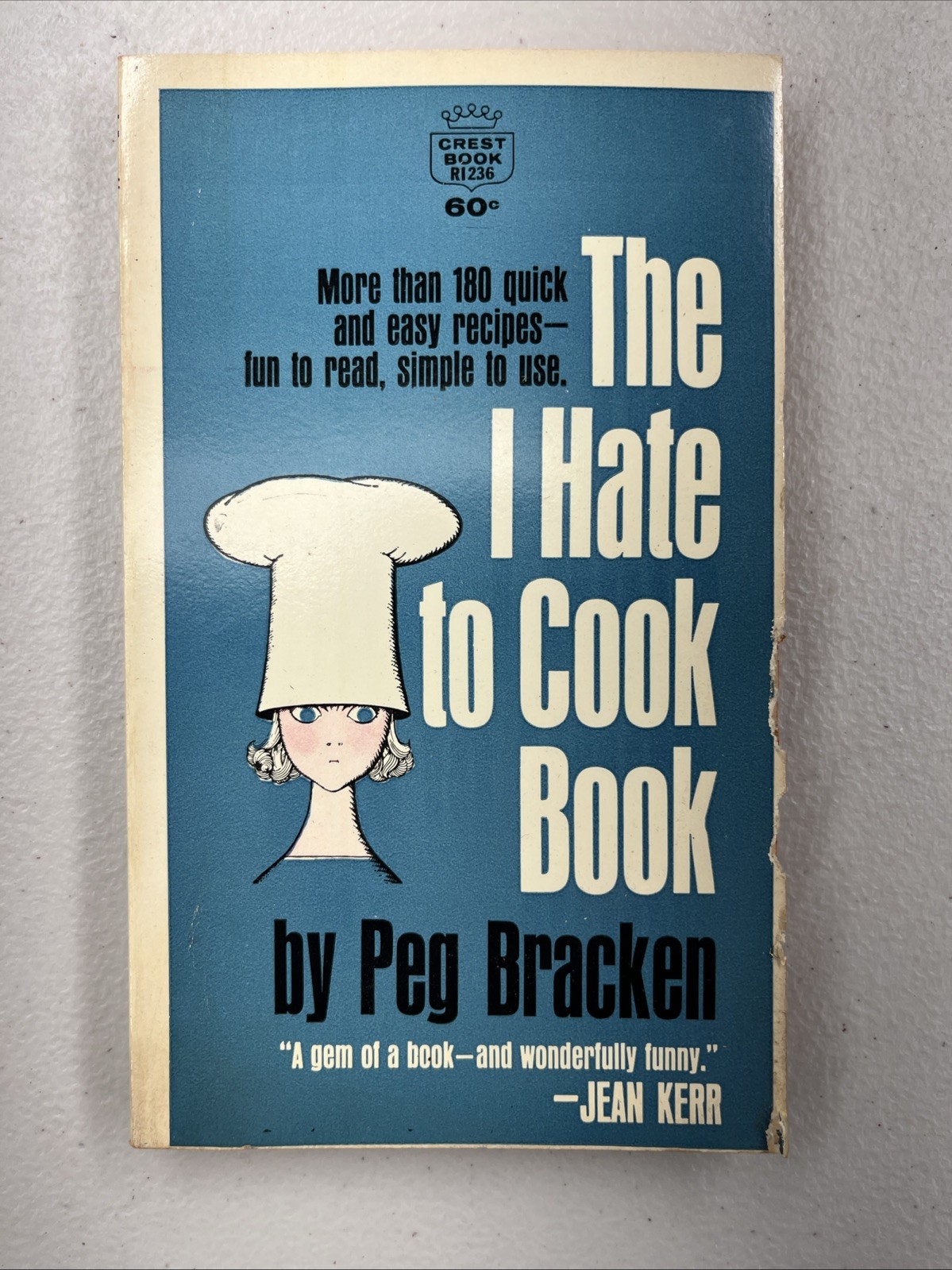 The I Hate to Cook Book by Peg Bracken, Paperback