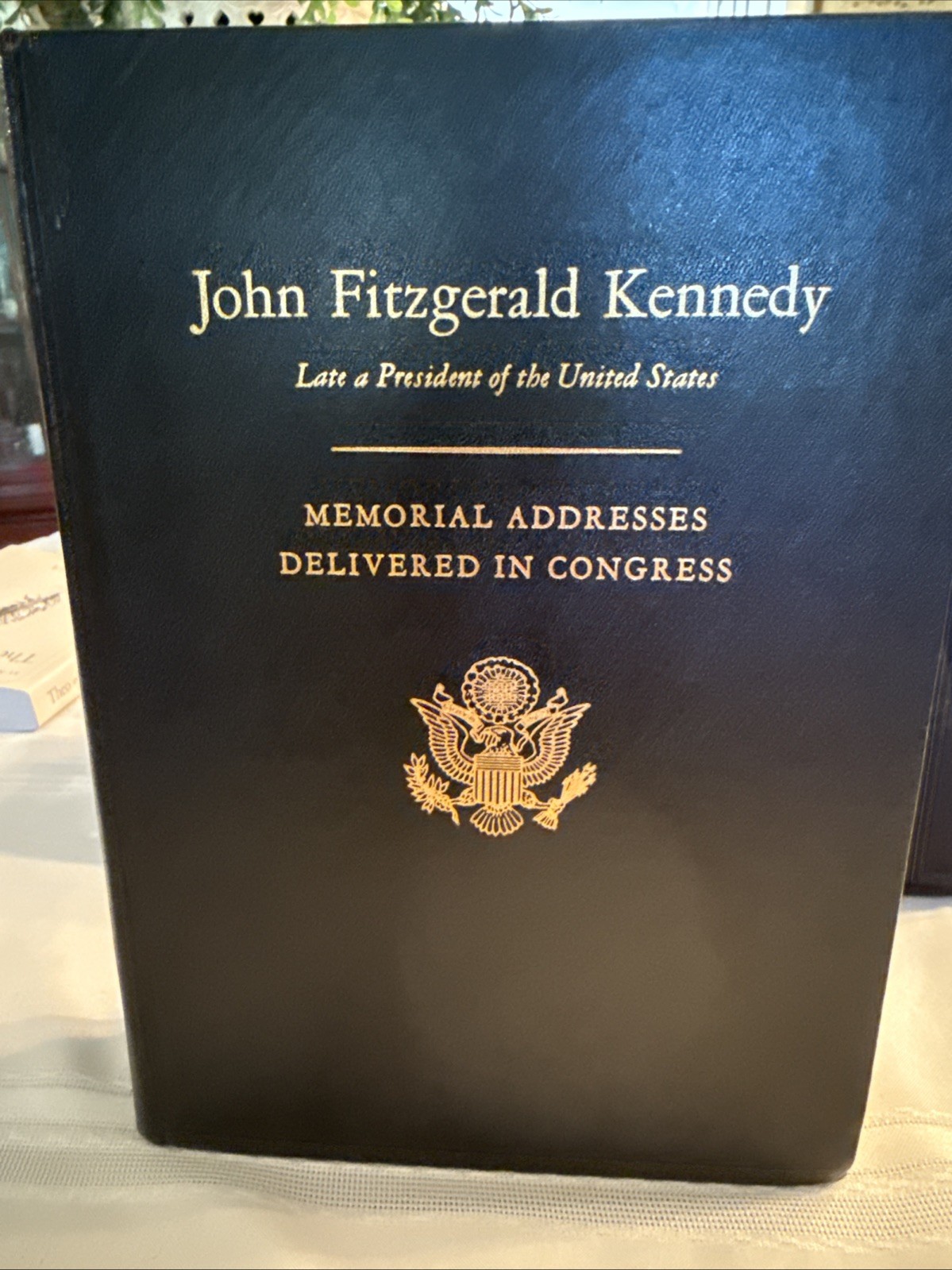 John Fitzgerald Kennedy Memorial Addresses Delivered in Congress, 1964