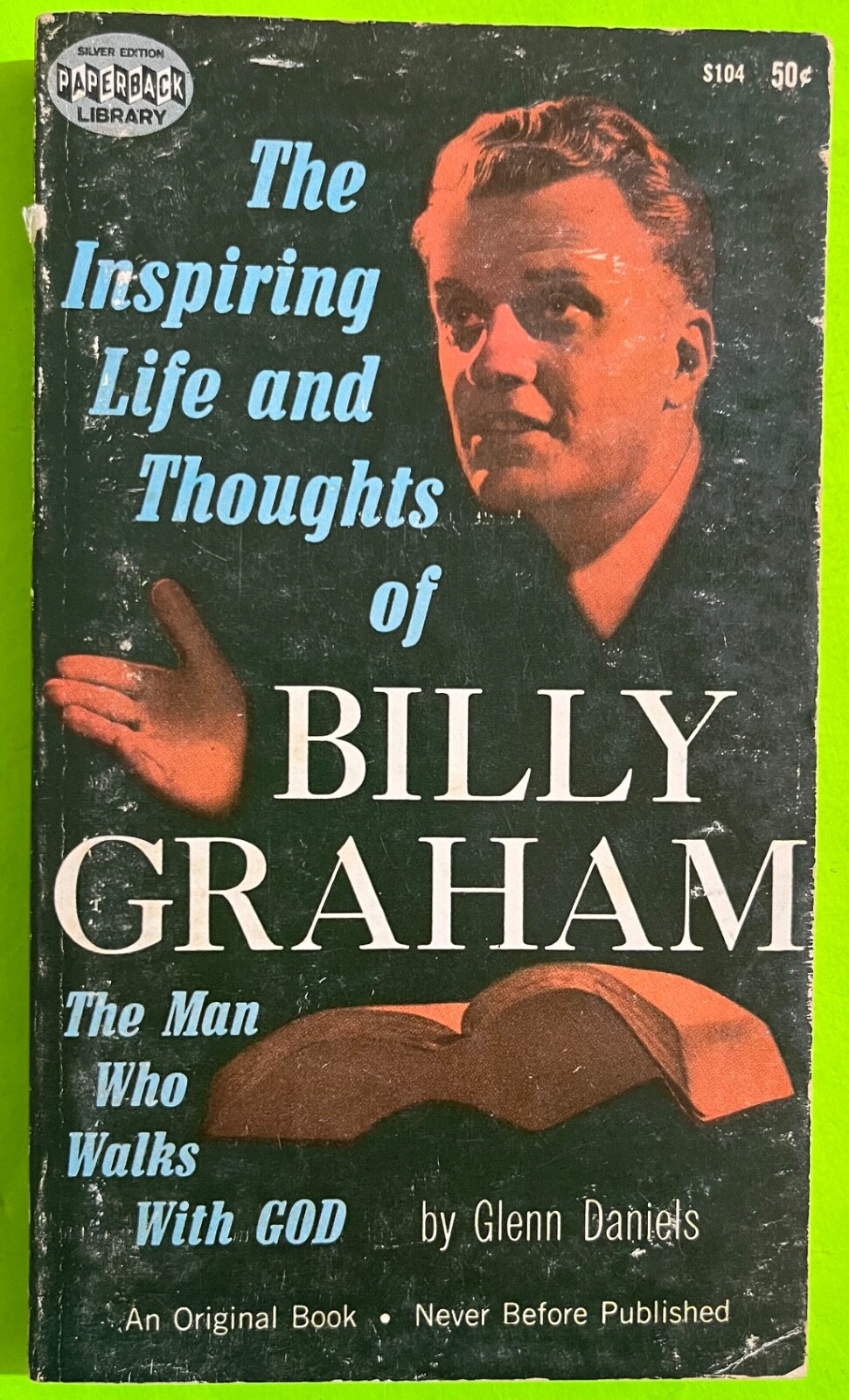 Vtg The Inspiring Life And Thoughts Of Billy Graham by Daniels (PB 1961) 1stEd