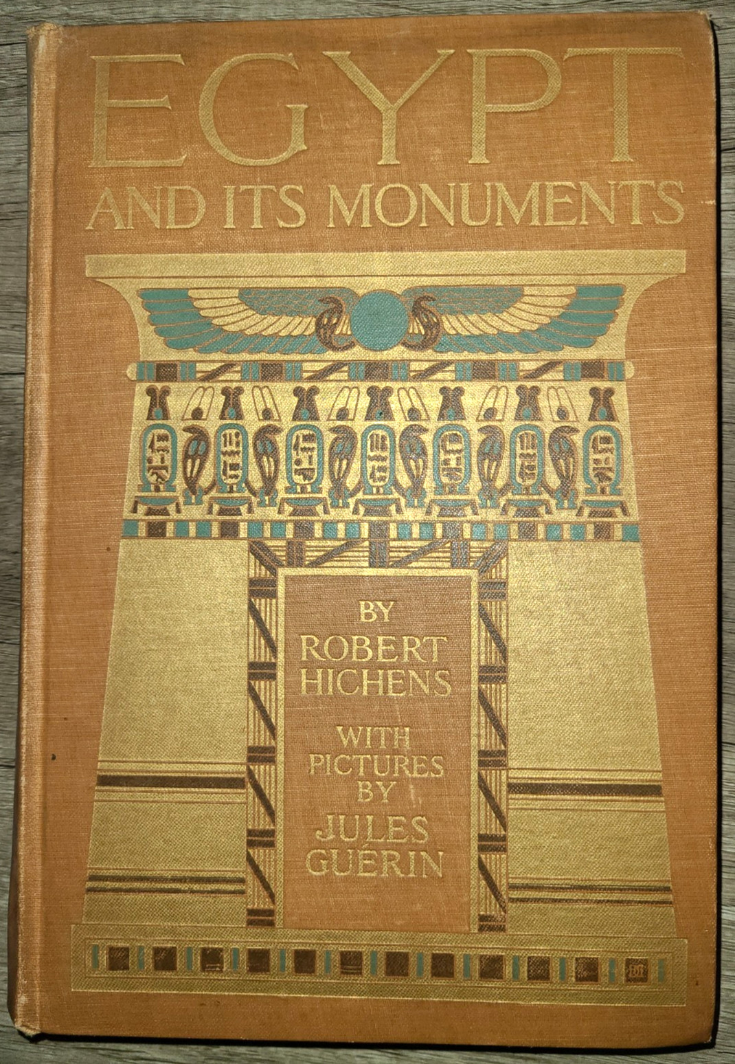 Antique HC book, Egypt and Its Monuments by Robert Hichens, 1909 – 2nd printing