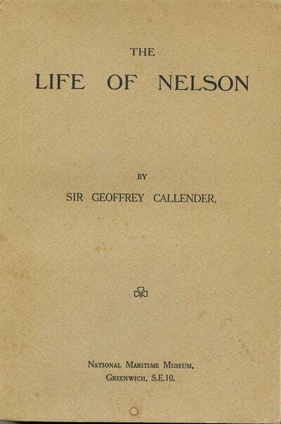 Sir Geoffrey Callender / The Life of Nelson