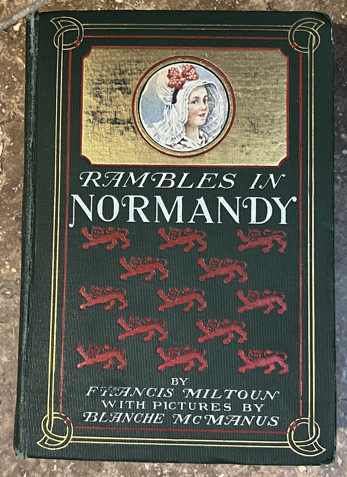 RAMBLES IN NORMANDY [Hardcover w/Deckle Edges – 1906] Francis Miltoun