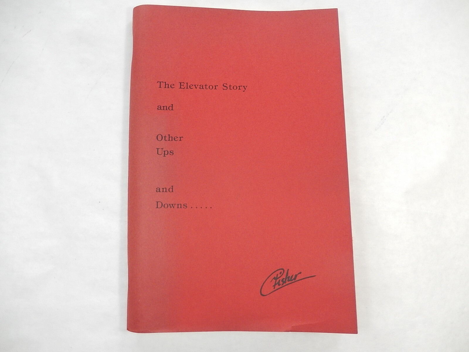 The Elevator Story and other Ups and Downs by Charles P. Fisher, 1986