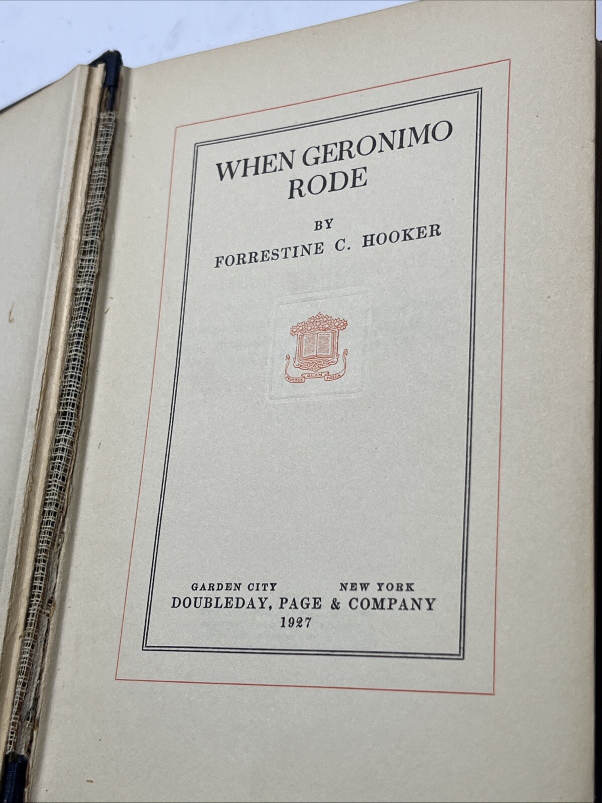 When Geronimo Rode by Forrestine C Hooker Book First Edition 1924