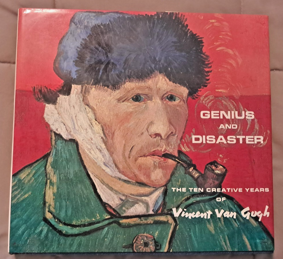 GENIUS AND DISASTER: THE TEN CREATIVE YEARS OF VINCENT VAN GOGH, 1968 HC w/dj VG