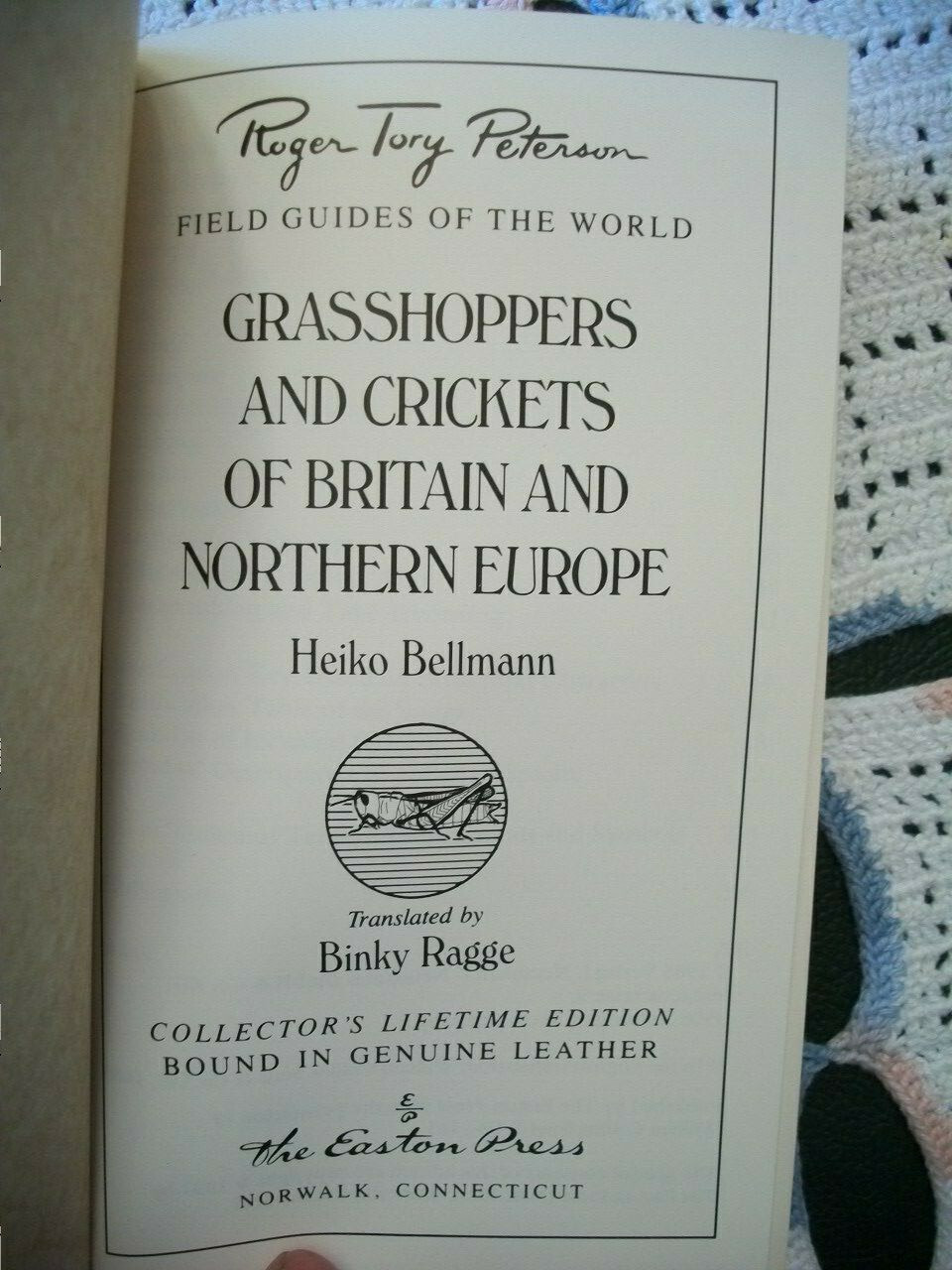 Grasshoppers and Crickets of Europe ( Heiko Bellmann, 1991 Leather Hardcover)