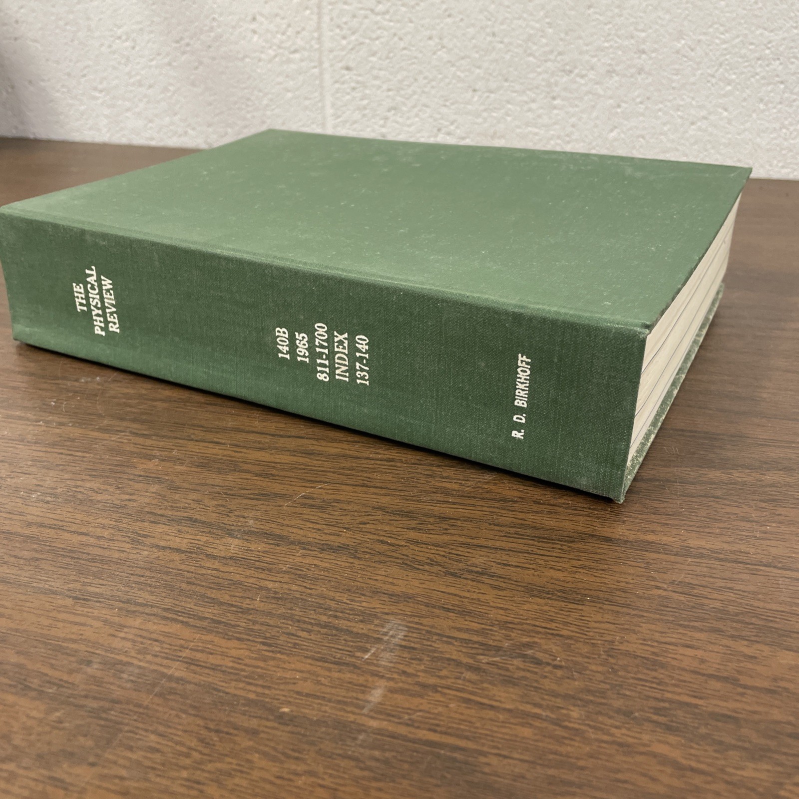 The Physical Review Journal 1965 Vol 140B 811 – 1700 i137 – 140 American Physics