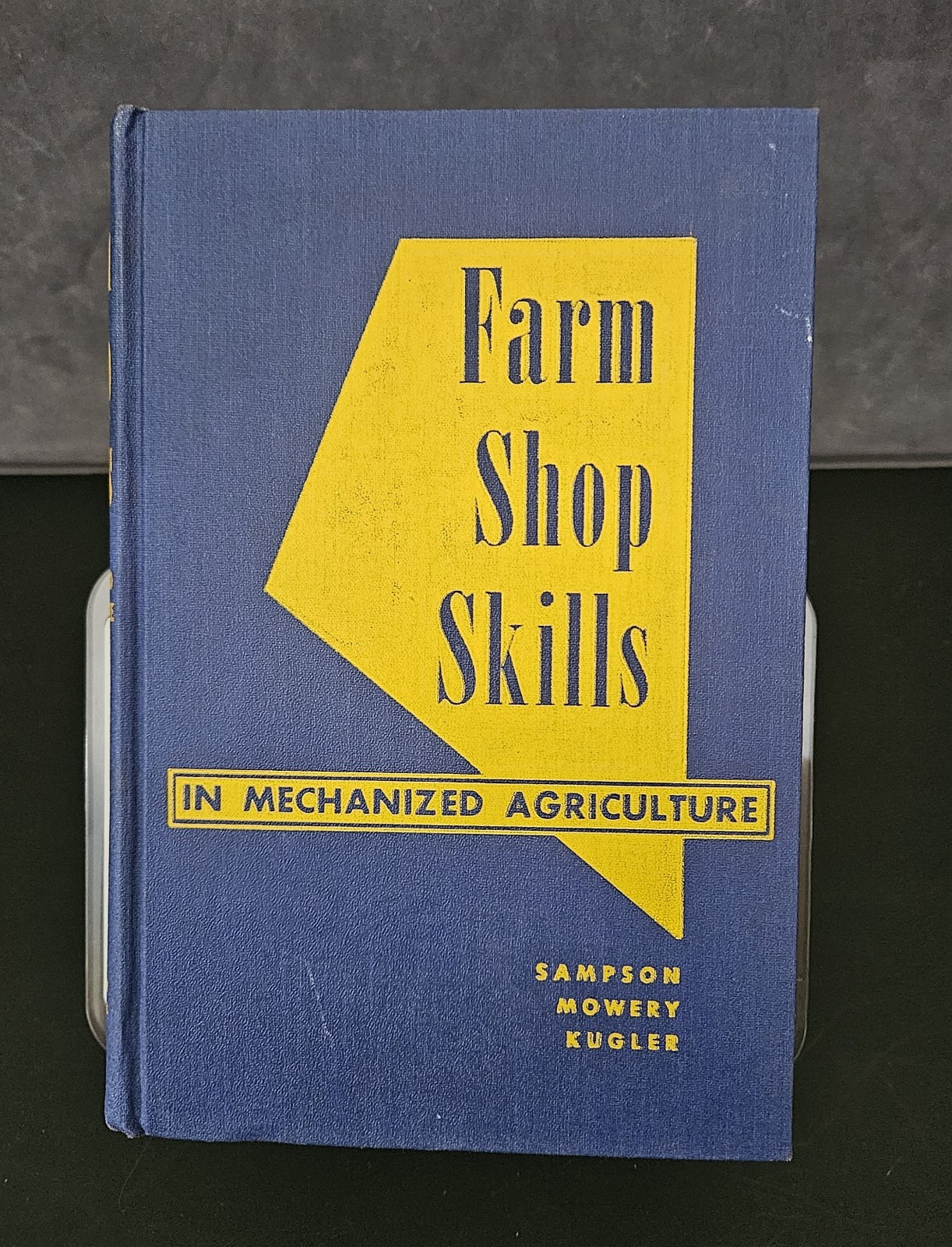 VINTAGE FARM SHOP SKILLS IN MECHANIZED AGRICULTURE SAMPSON MOWERY 1955. 18012