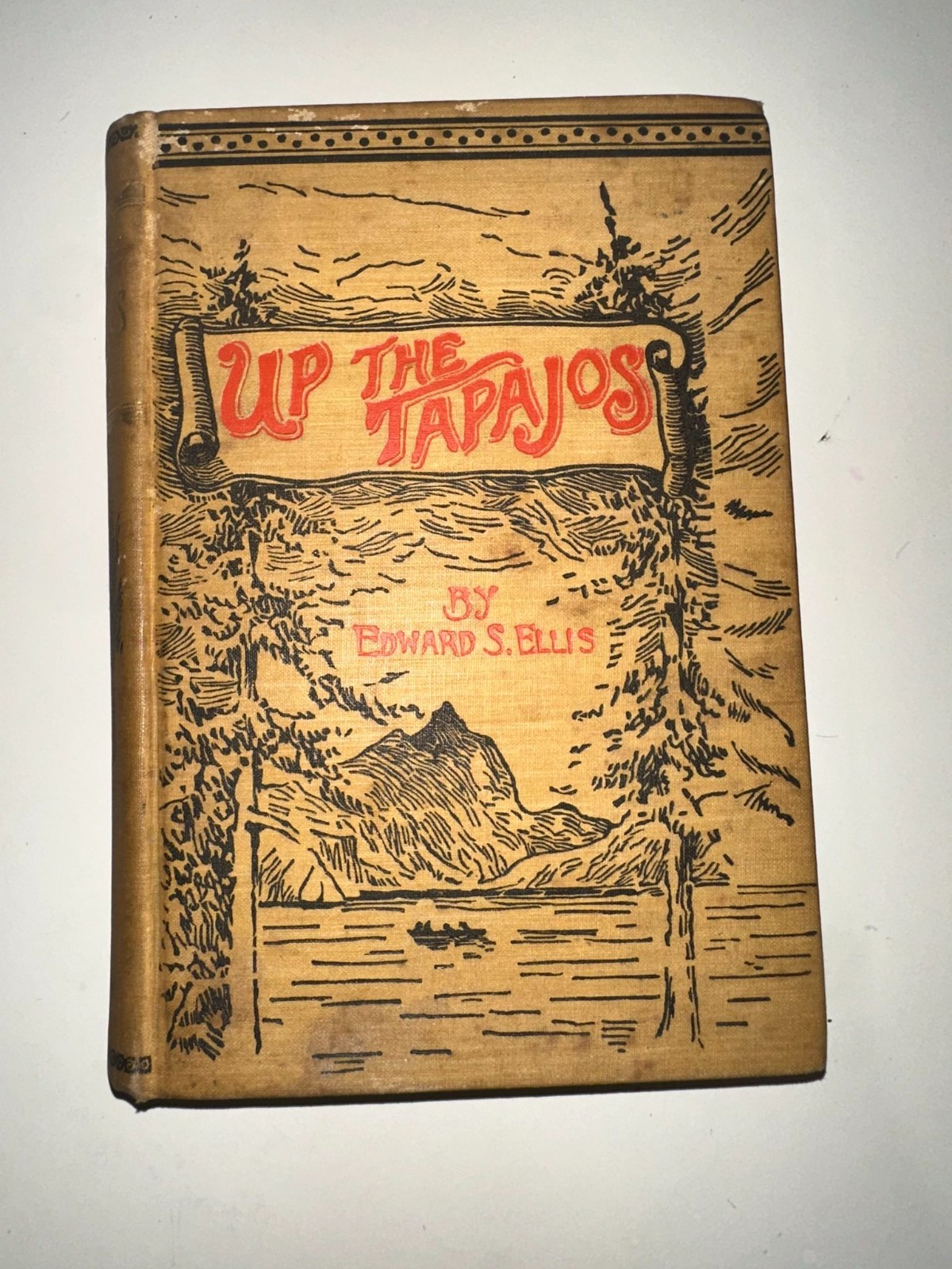 1886 Up The Tapajos Adventures in Brazil Edward S Ellis Mershon Co. HC Antique