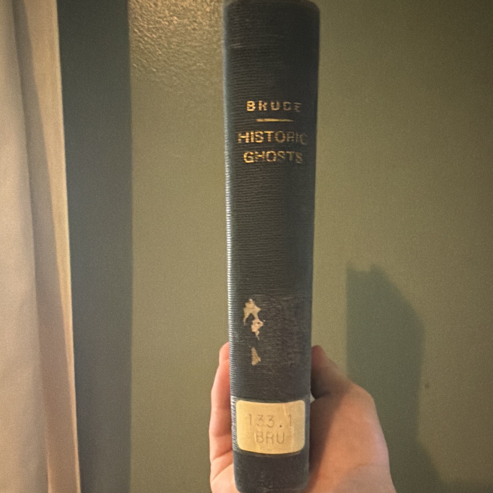 Vintage Hardcover Historic Ghosts by author Bruce, made in 1908