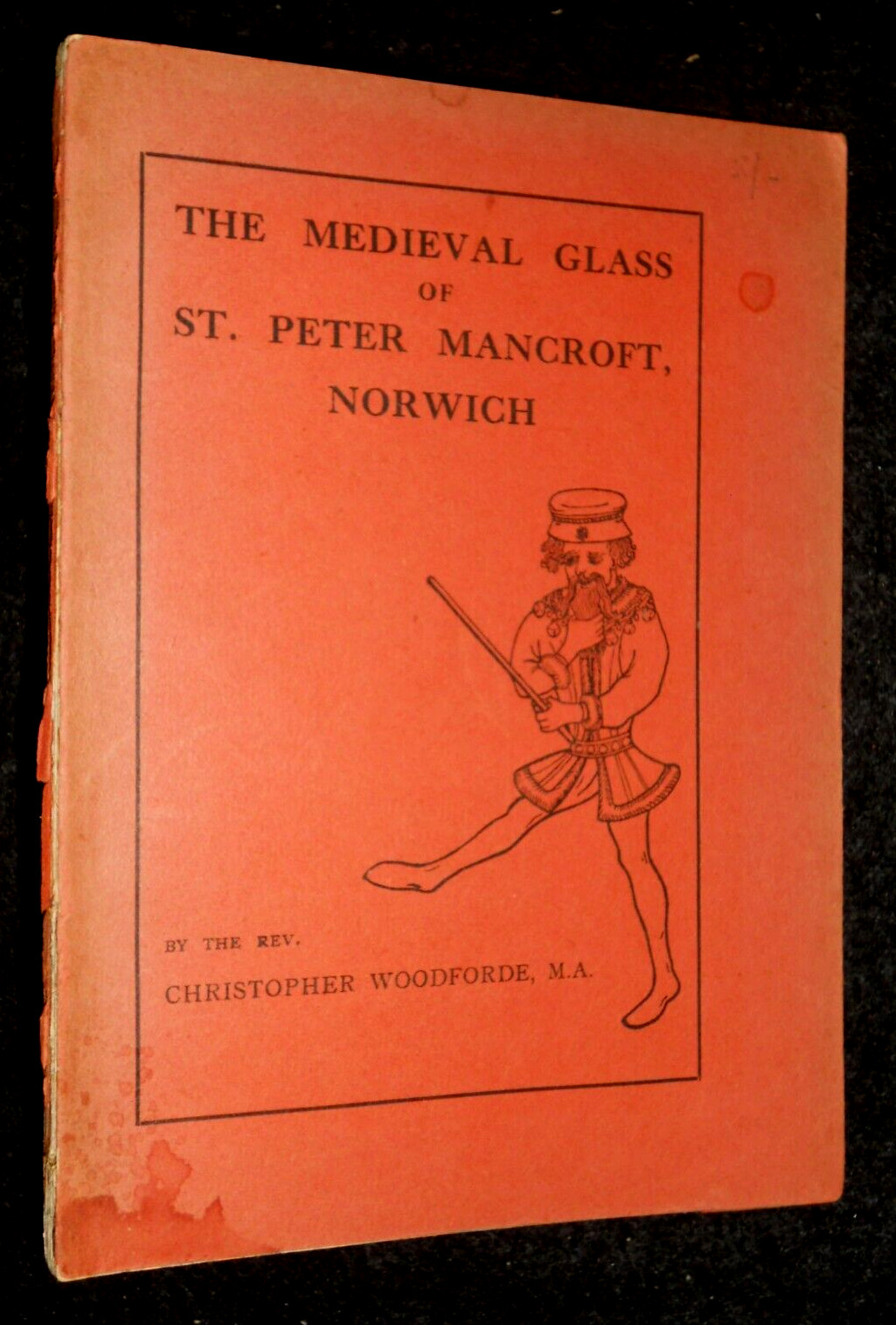 The Medieval Glass of St Peter Mancroft, Norwich (c1950) Christopher Woodforde