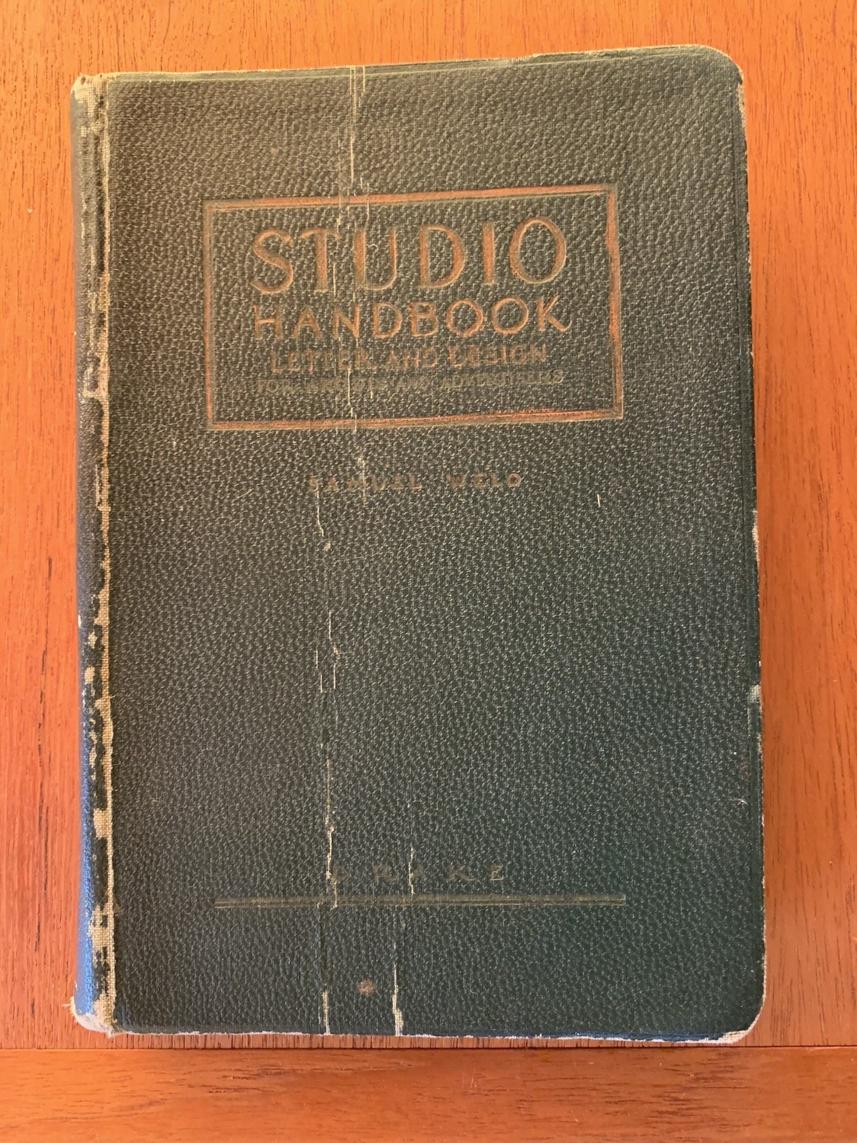STUDIO HANDBOOK Letter & Design 1927 1st Ed. Samuel Welo Graphic Arts Lettering