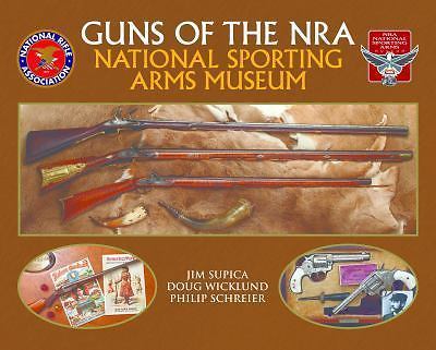 Guns of the Nra National Sporting Arms Museum by Jim Supica