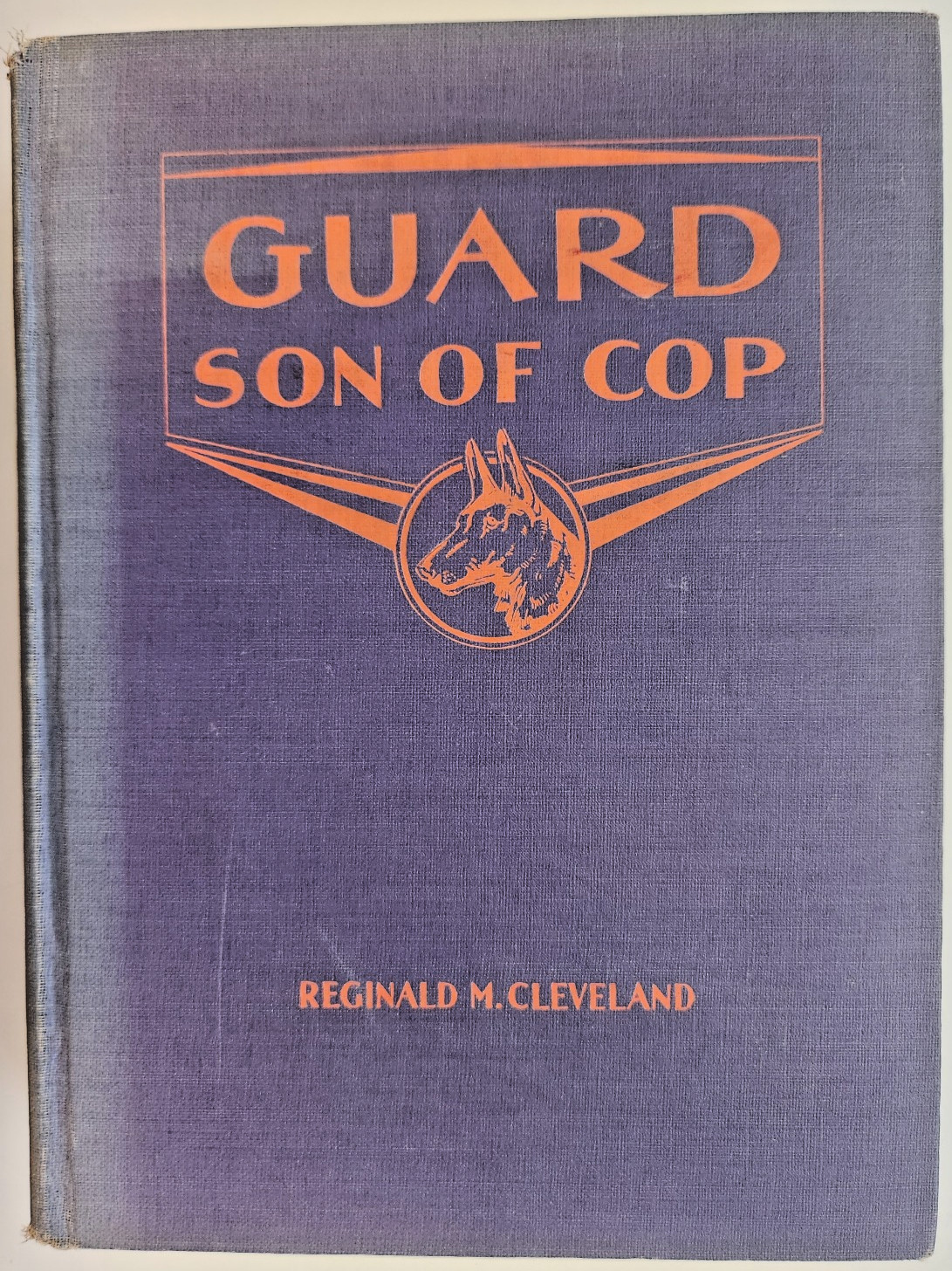„Guard: Son of Cop“ by Reginald M. Cleveland 1931, 1st Edition