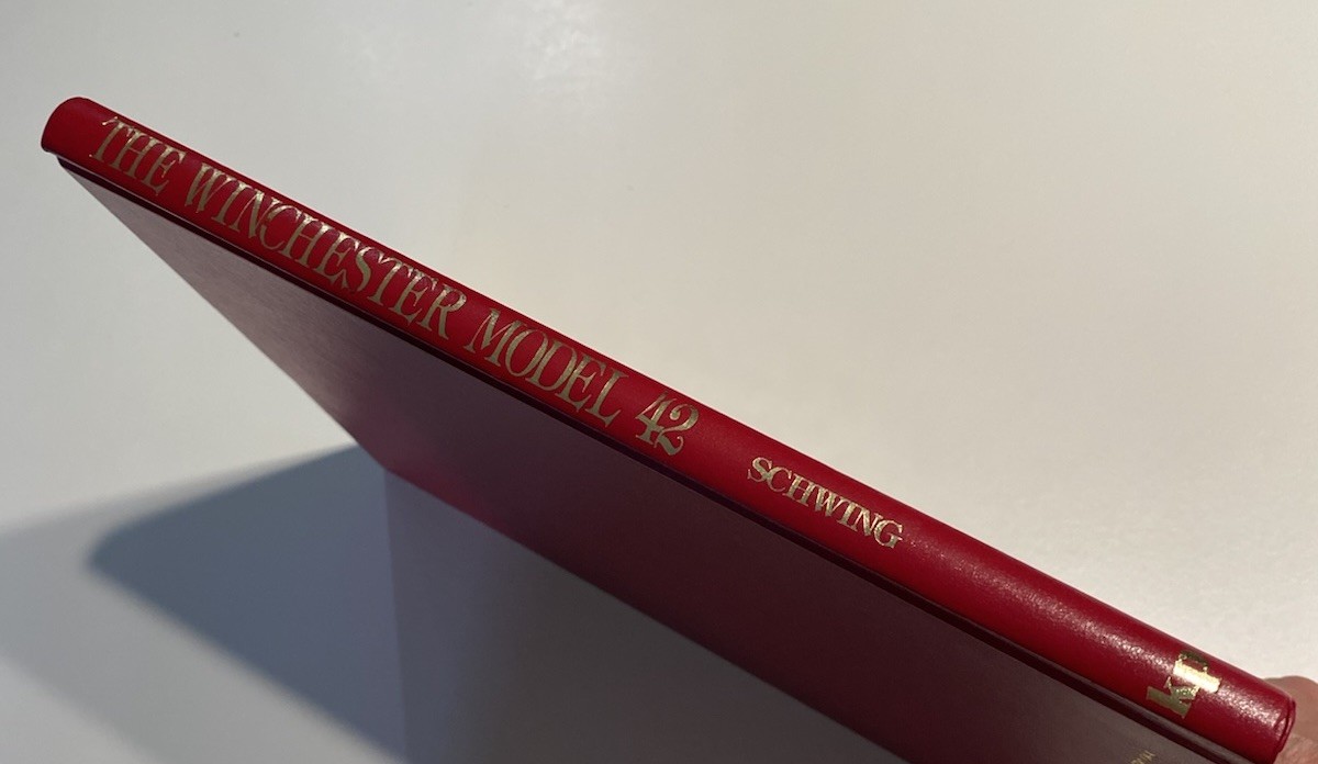 The Winchester Model 42 by Ned Schwing HC 1st Edition 2nd Revised Print