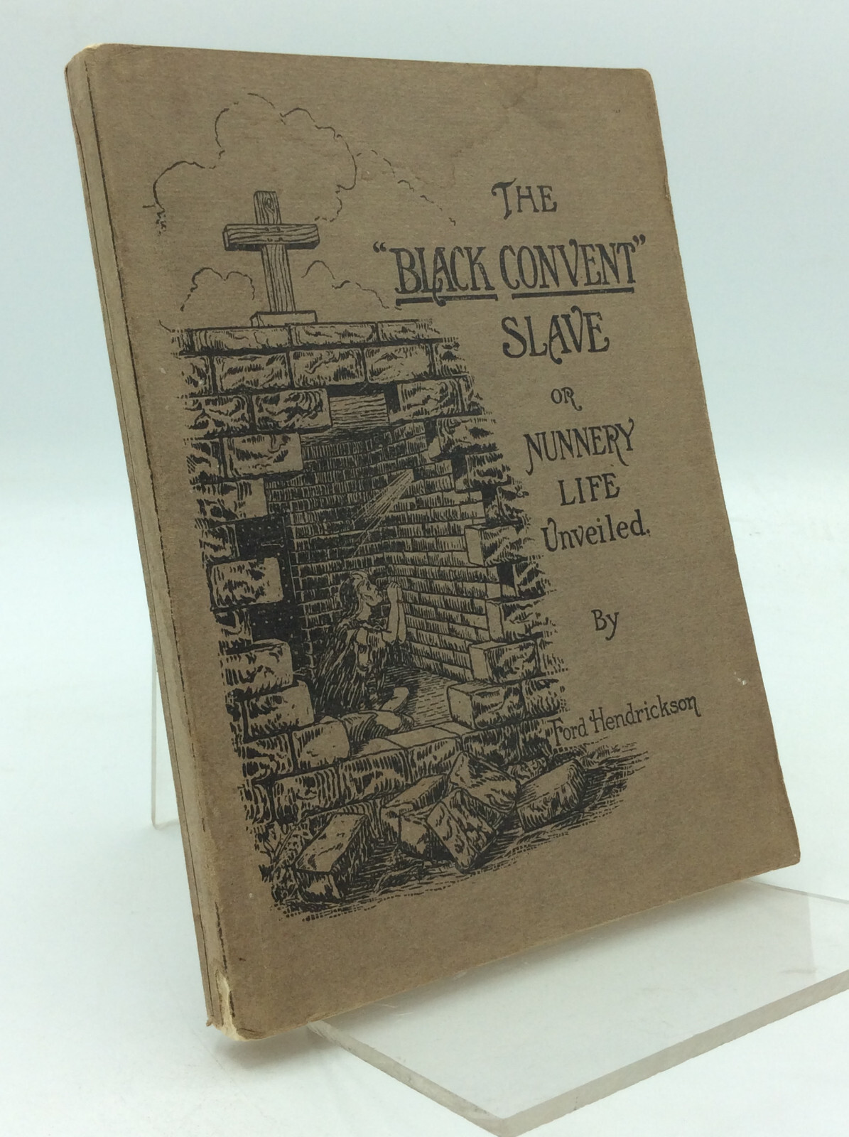 „BLACK CONVENT“ SLAVE – Ford Hendrickson – 1914 – anti-Catholic paperback