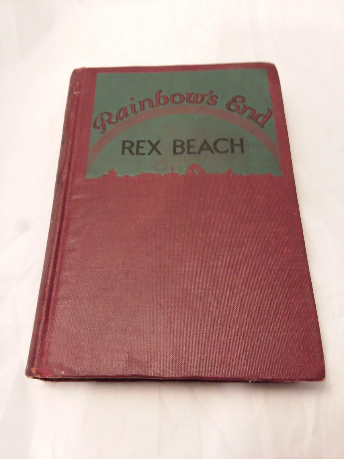 Rainbows End by Rex Beach 1916 Hardcover Albert Company Publishers Antique Book