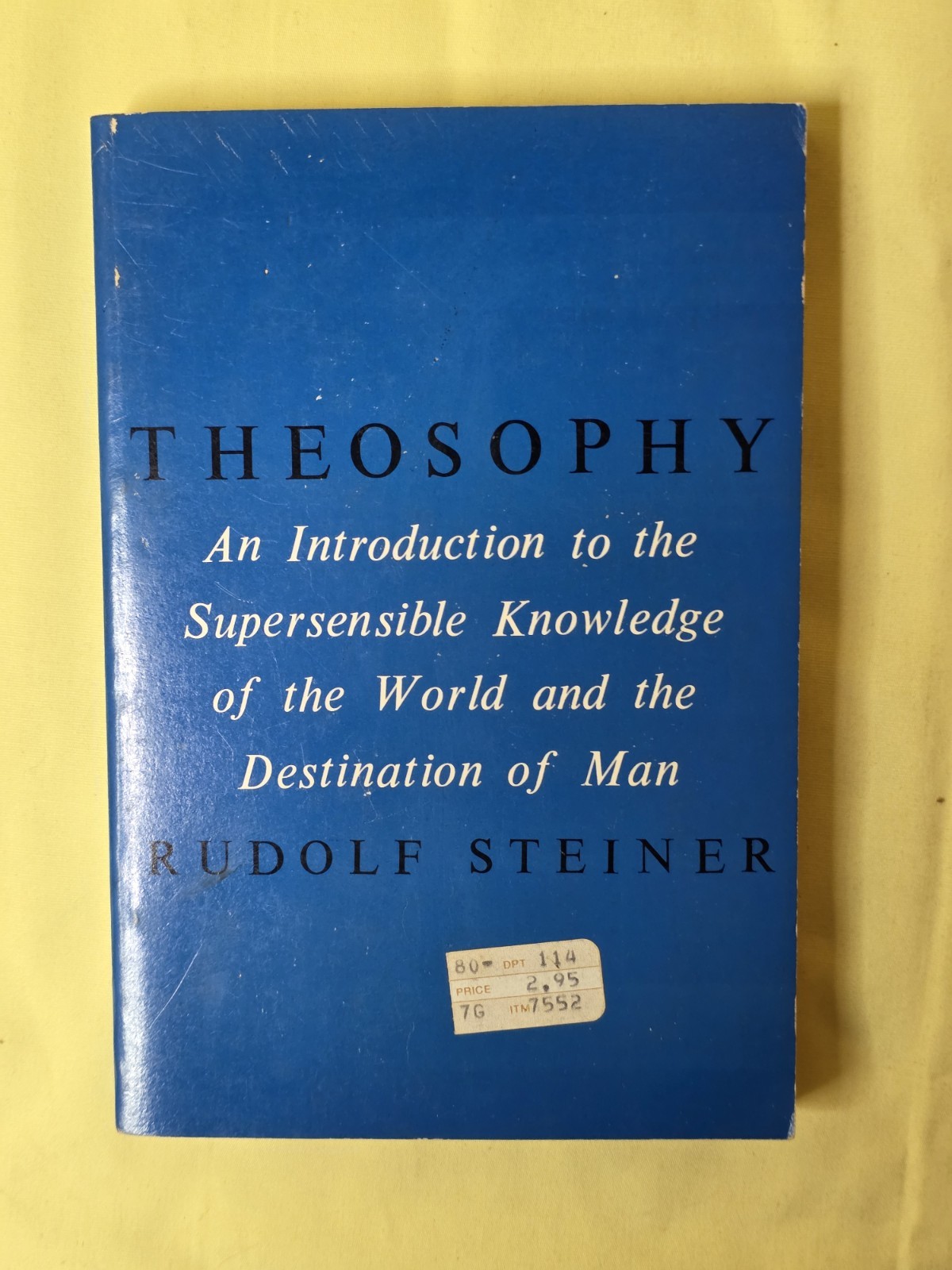 THEOSOPHY ~ By Rudolf Steiner ~ 1971 Paperback