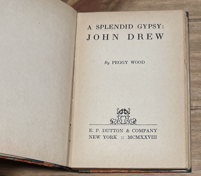 1928 A SPLENDID GYPSY: JOHN DREW Peggy Wood 1st First Edition Book Rare Vintage