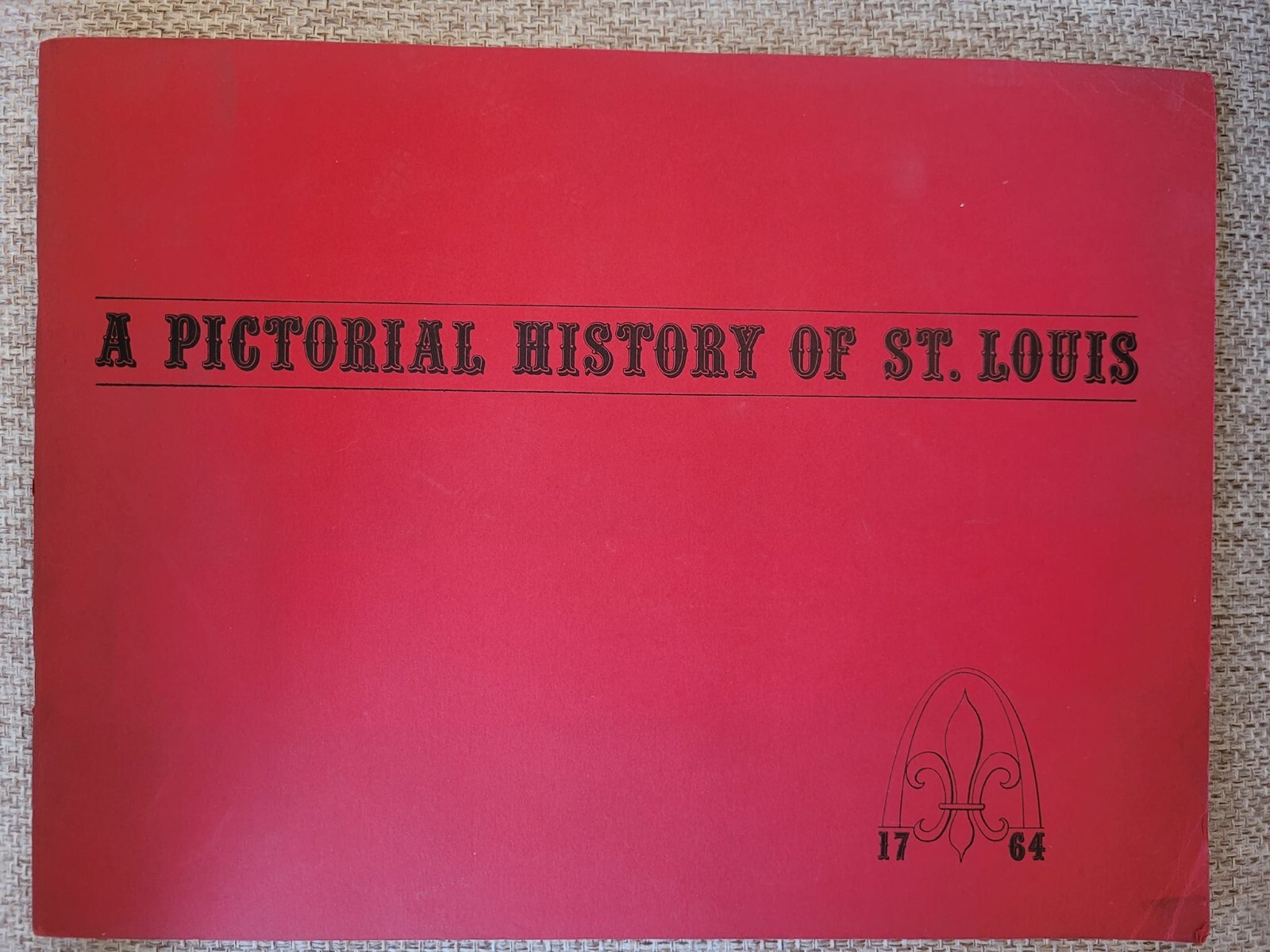 Beautiful Rare 1968 PICTORIAL HISTORY OF ST. LOUIS Wayman