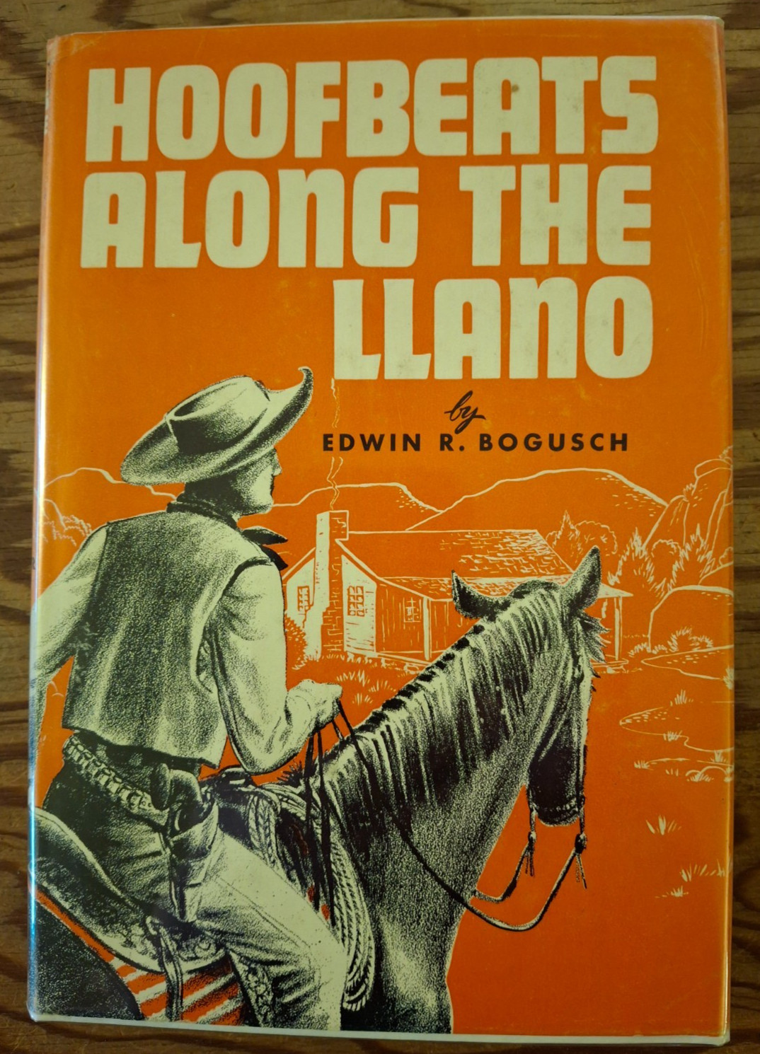 1955 Hoofbeats Along the Llano Edwin R. Bogusch Signed Naylor Texana Review Copy