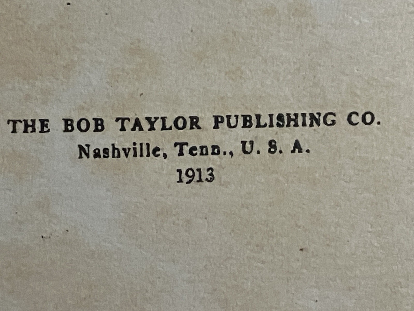 1913 – „Life and Career of Tennessee Senator – Robert Love Taylor“ – 1st Edition