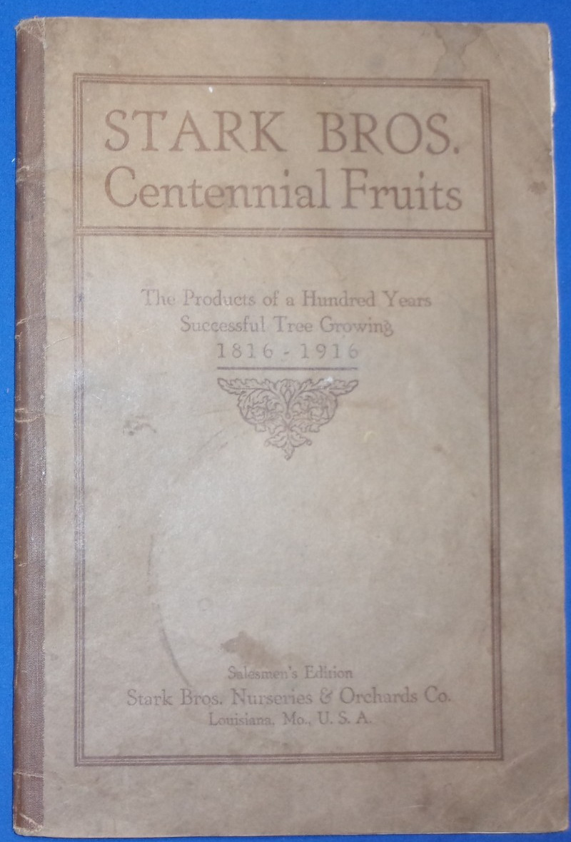 STARK BROS. CENTENNIAL (1816-1916) FRUITS Salesman’s Color Plate Seed Catalog.