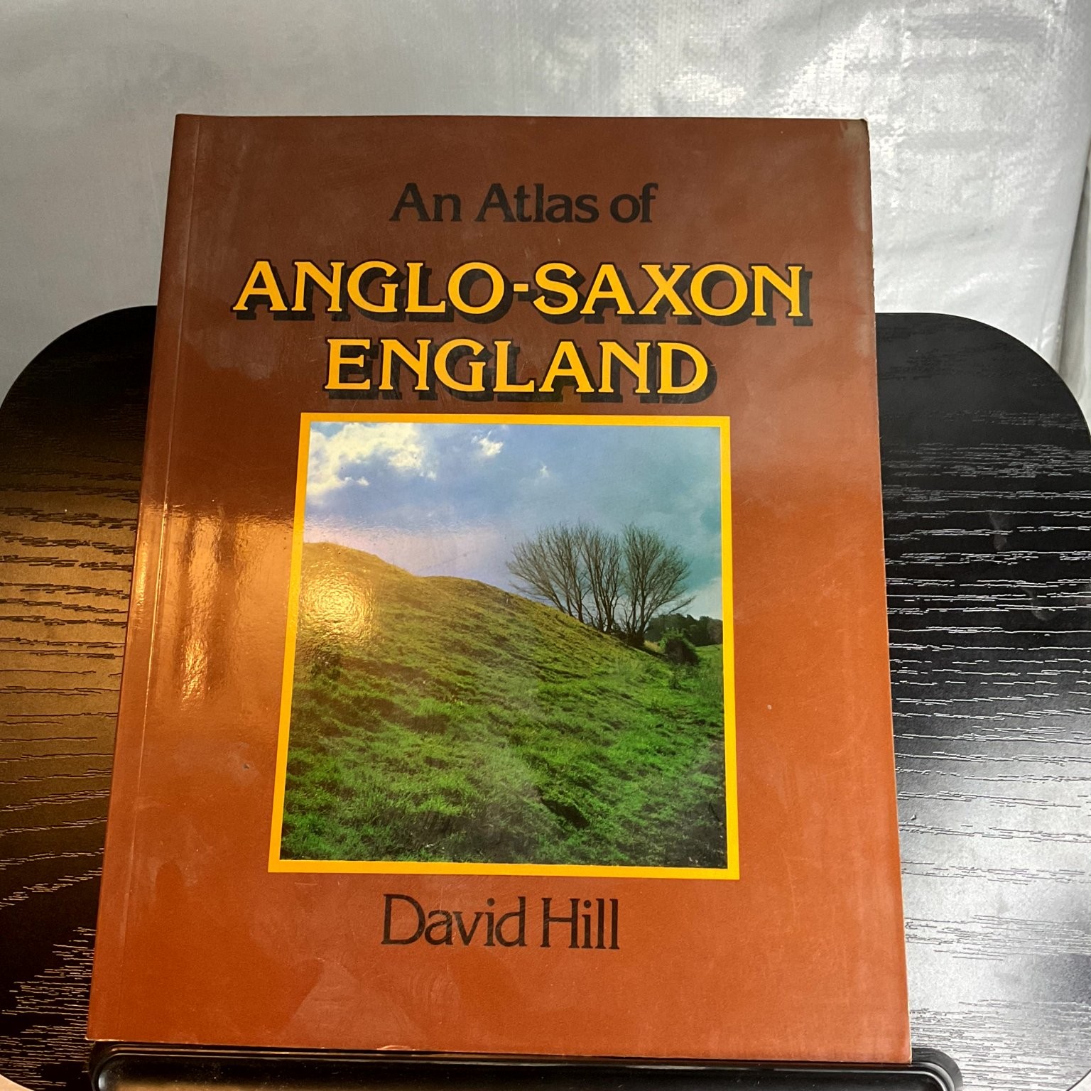An Atlas of ANGLO-SAXON ENGLAND David Hill 1981 Maps Charts History