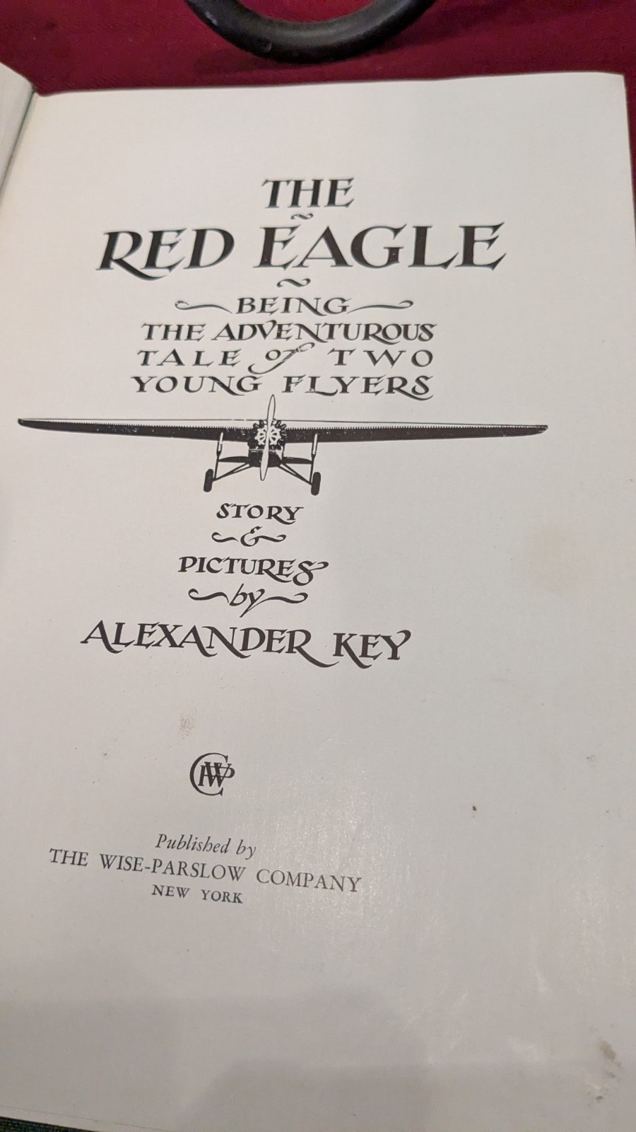 The Red Eagle – A Tale for Young Aviators by Alexander Key 1930, Ist Edition