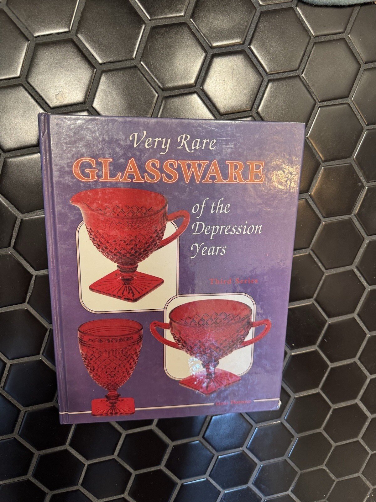 Very Rare Glassware of the Depression Years by Gene Florence