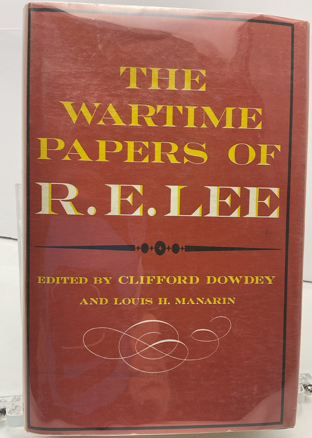 The Wartime Papers of R. E. Lee Clifford Dowdey Louis Manarin Bramhall House HC