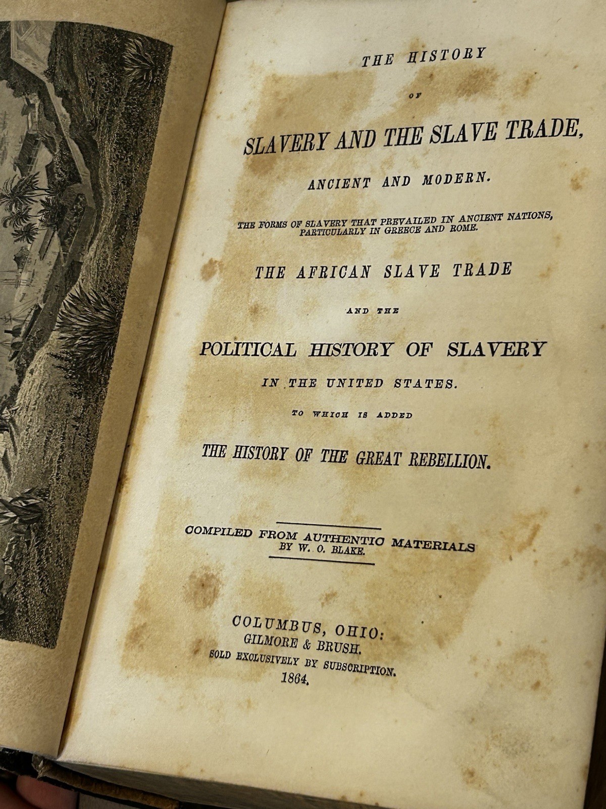 HISTORY OF SLAVERY AND THE SLAVE TRADE-Ancient & Modern -W.O. Blake 1864