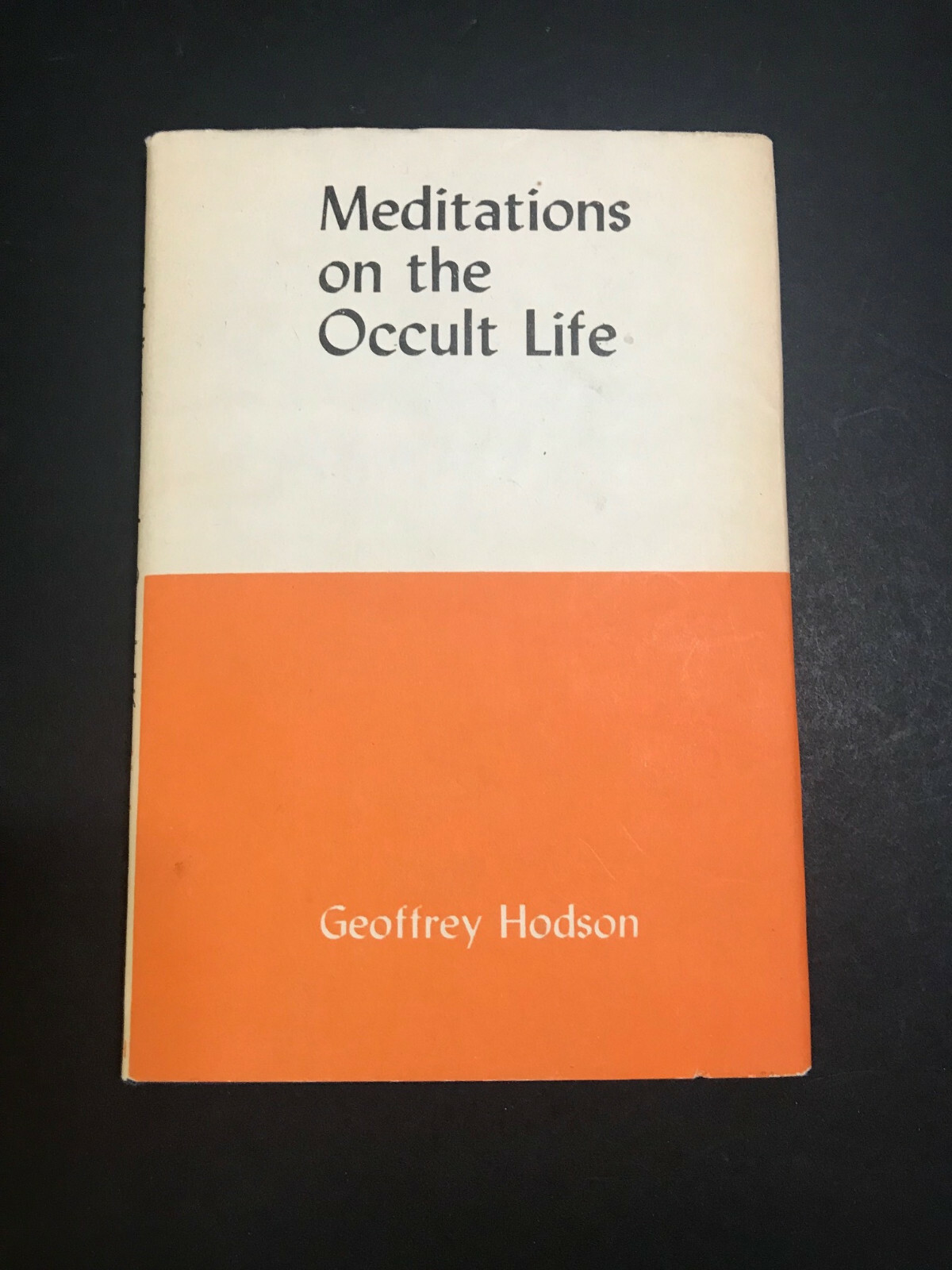 Meditations on the Occult Life, by Geoffey Hodson-1979-1st Ed,5th Prtg, H/C Book