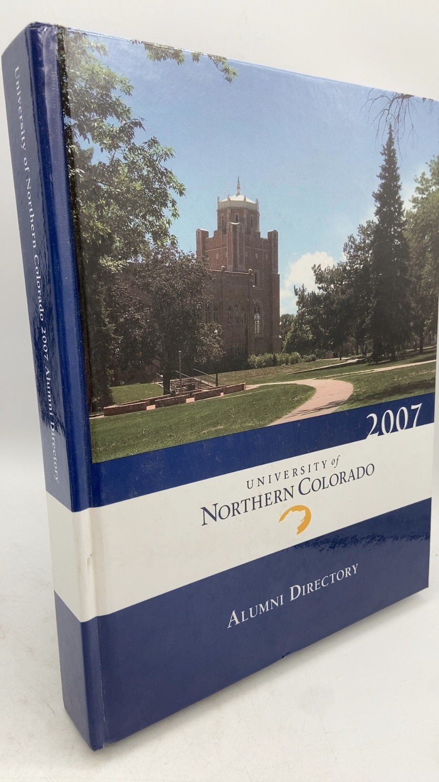 University of Northern Colorado Alumni Directory 2007 Hardcover 2007