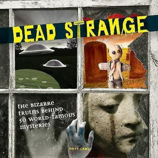 Bizarre Dead Strange Mystery History Cases Death Murder Occult Real Story UFO 13