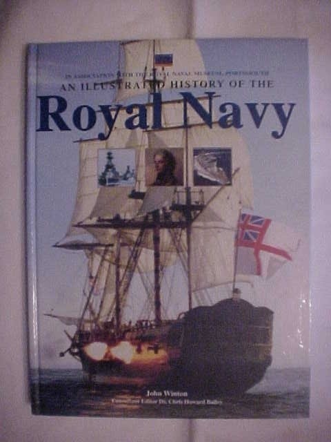 AN ILLUSTRATED HISTORY OF THE ROYAL NAVY by JOHN WINTON