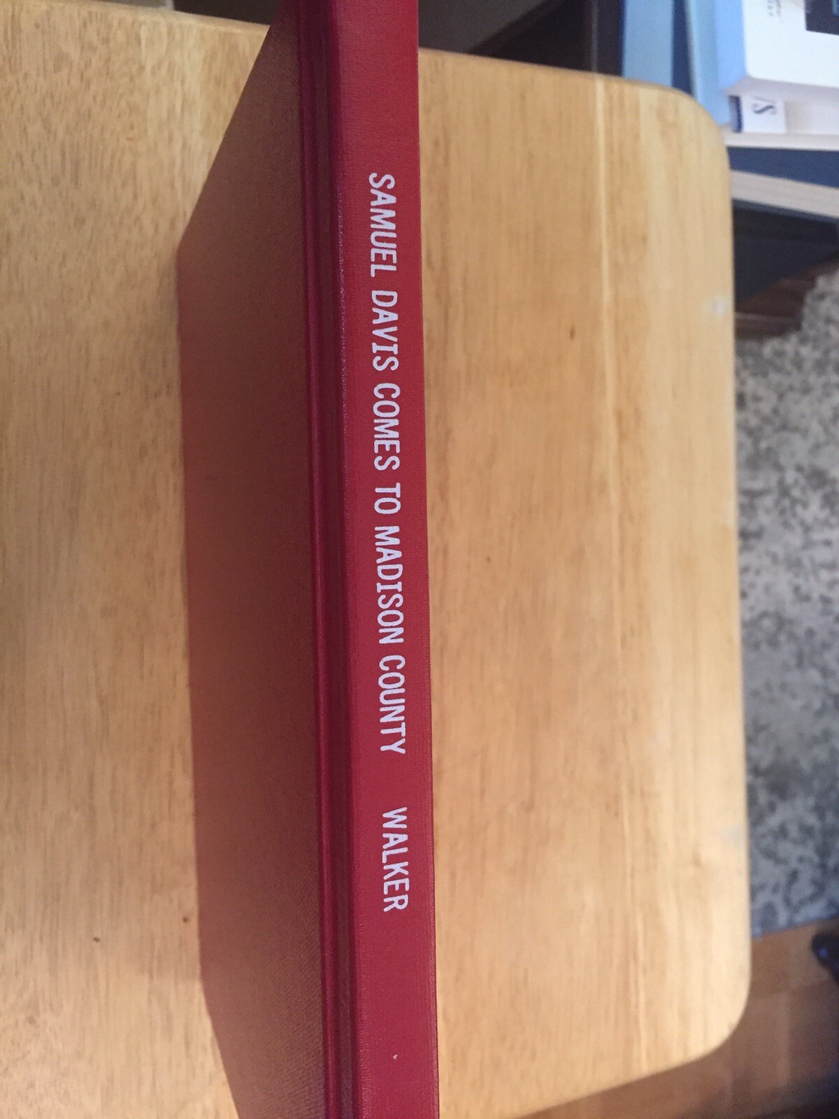 Samuel Davis Comes to Madison County by Raymond Walker Geneaology